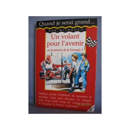 Un volant pour l'avenir ou la passion de la Formule 1 