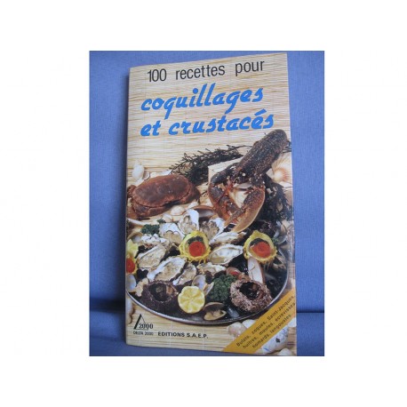 100 recettes pour coquillages et crustacés