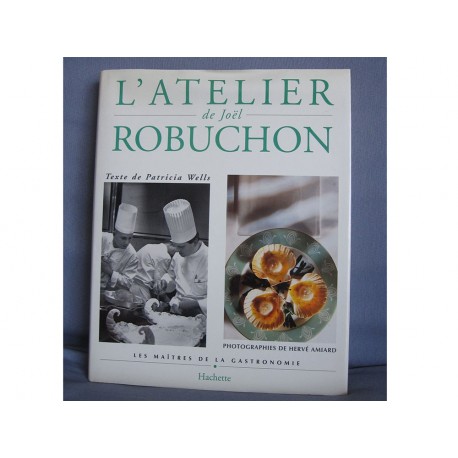 L'atelier de Joël Robuchon - Livre de cuisine