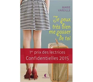 Je peux très bien me passer de toi 