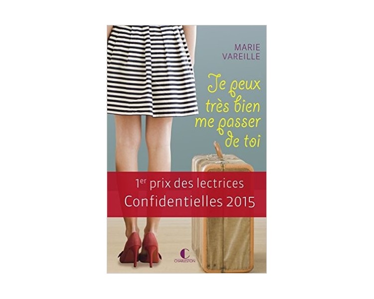 Je peux très bien me passer de toi 