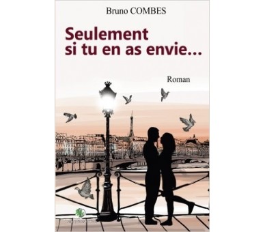 SEULEMENT SI TU EN AS ENVIE